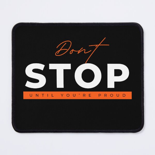 Item preview, Don't Stop Until You're Proud Motivational Quote designed and sold by TreetopStudios.