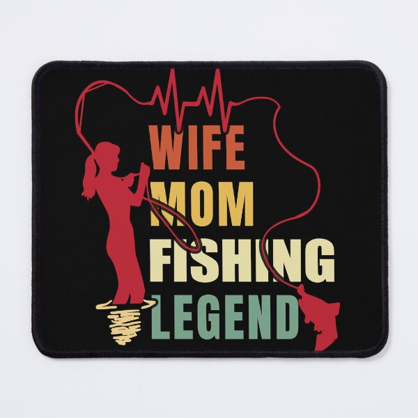 Item preview, Wife mom and fishing legend designed and sold by marfanna.