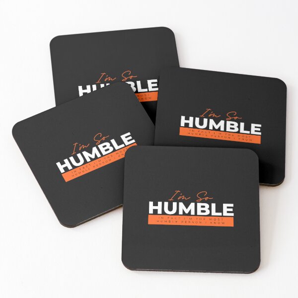 Item preview, I'm So Humble In fact I'm the most Humble Person I know Funny Quote designed and sold by TreetopStudios.