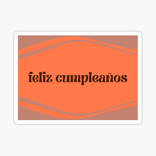 Feliz Cumpleanos Stickers for Sale