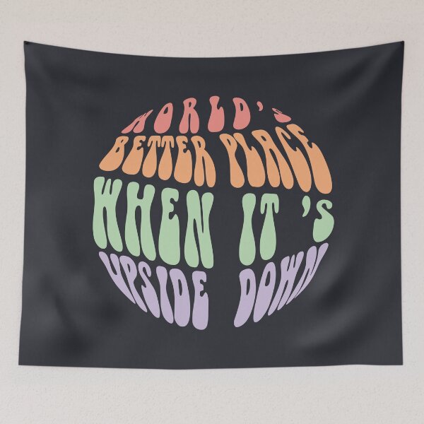 Item preview, World's Better Place When It's Upside Down designed and sold by MilabArt.