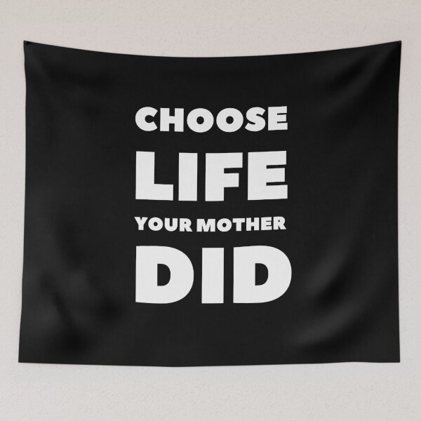 Item preview, “Choose Life, Your Mother Did” Pro-Life T-Shirt  designed and sold by edebzine.