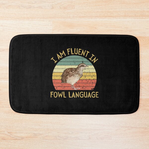 Item preview, I Am Fluent In Fowl Language Funny Quail Lover Gift designed and sold by lou731.