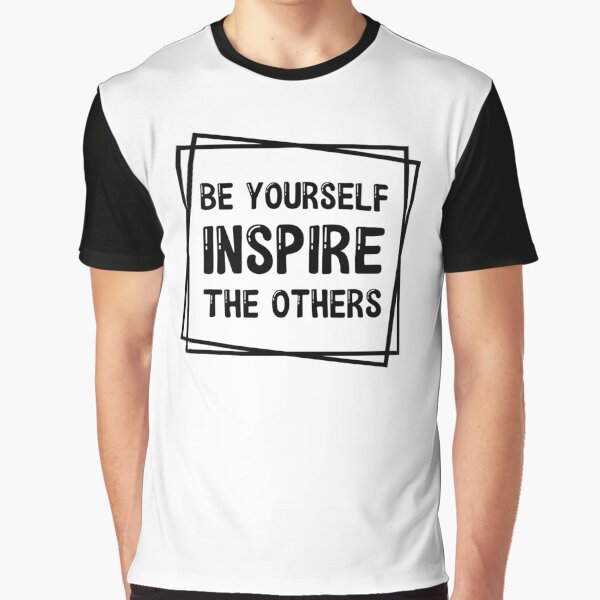 Item preview, Be Yourself Inspire The Others designed and sold by MindWell.