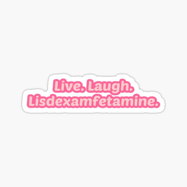 Item preview, Live Laugh Love Lisdexamfetamine ADHD Pink designed and sold by ChaosGremlins.
