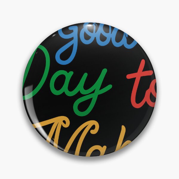 Item preview, It's a Good Day To Make Art designed and sold by bihtti.