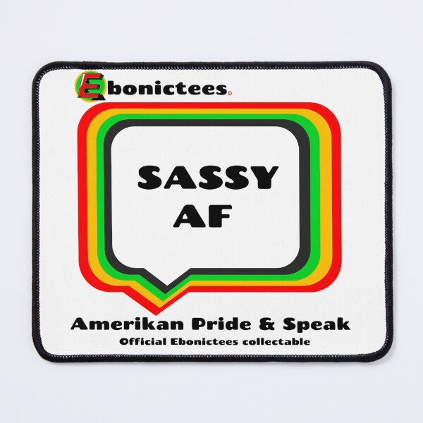 Item preview, SASSY AF Ebonictees ebonic / aave phrase. designed and sold by Ebonictees.