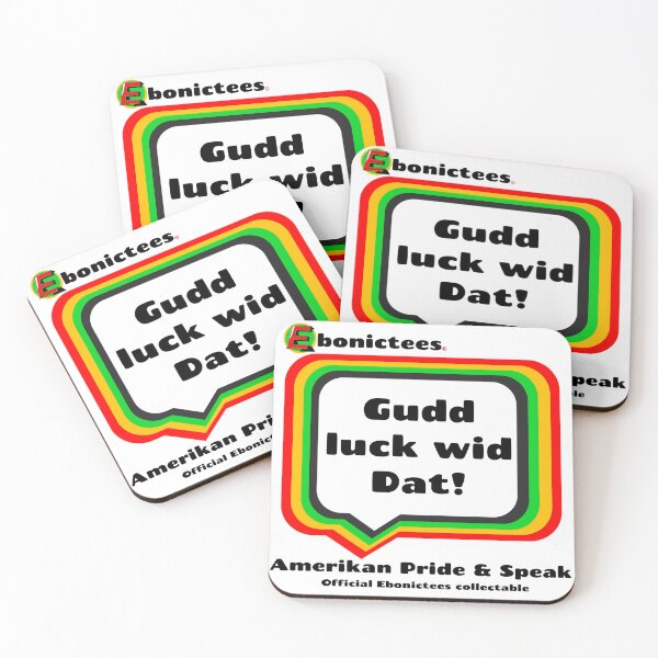 Item preview, Gudd luck wid Dat!  Ebonictees ebonic / aave phrase. designed and sold by Ebonictees.