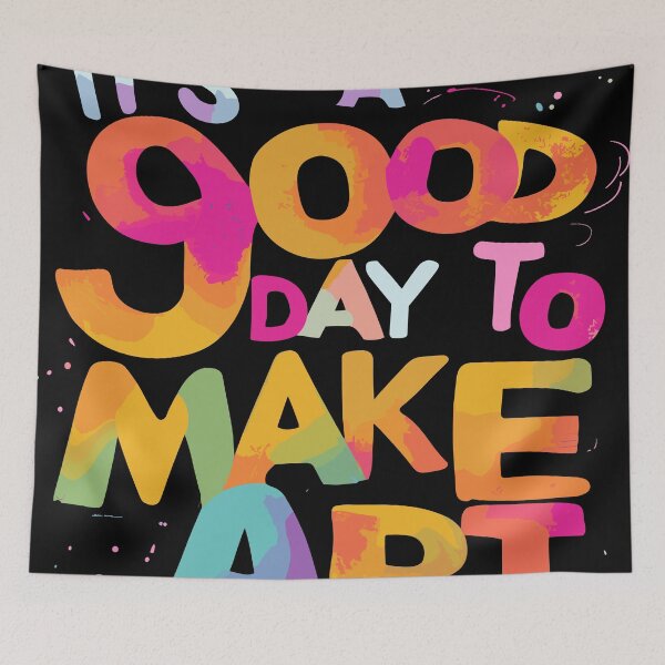 Item preview, It's a Good Day To Make Art designed and sold by bihtti.