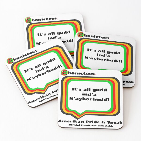 Item preview, It'z all gudd ind'a N'ayborhudd!  Ebonictees ebonic / aave phrase. designed and sold by Ebonictees.