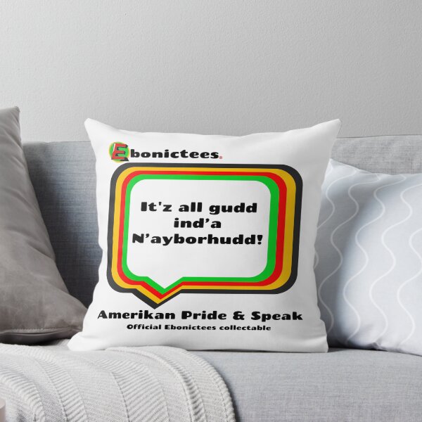 Item preview, It'z all gudd ind'a N'ayborhudd!  Ebonictees ebonic / aave phrase. designed and sold by Ebonictees.