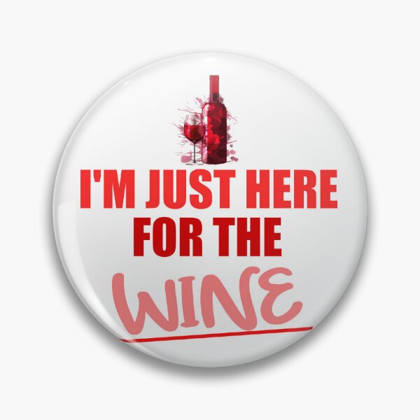 Item preview, Here for the wine funny quote designed and sold by Ashtreemeadow.