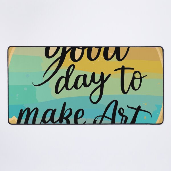 Item preview, It's a Good Day To Make Art designed and sold by bihtti.