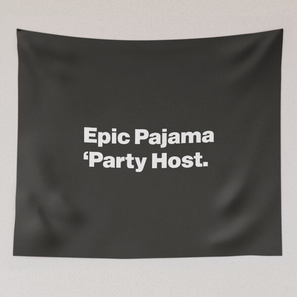 Item preview, Epic Pajama Party Host designed and sold by nancycrazy.
