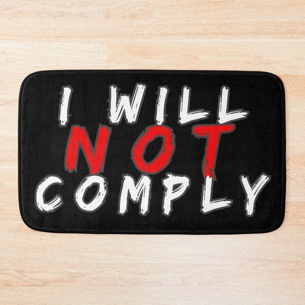 Item preview, i will not comply designed and sold by ARabbitHole.