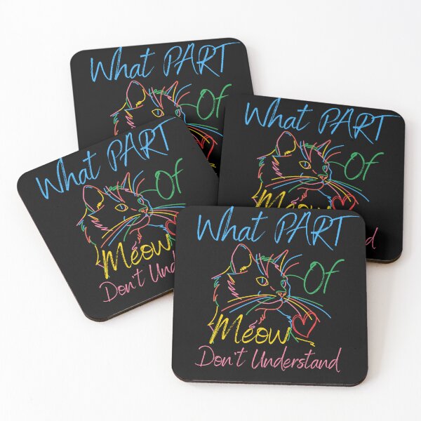 Item preview, What Part Of Meow Don't You Understand designed and sold by JaaCreativeShop.