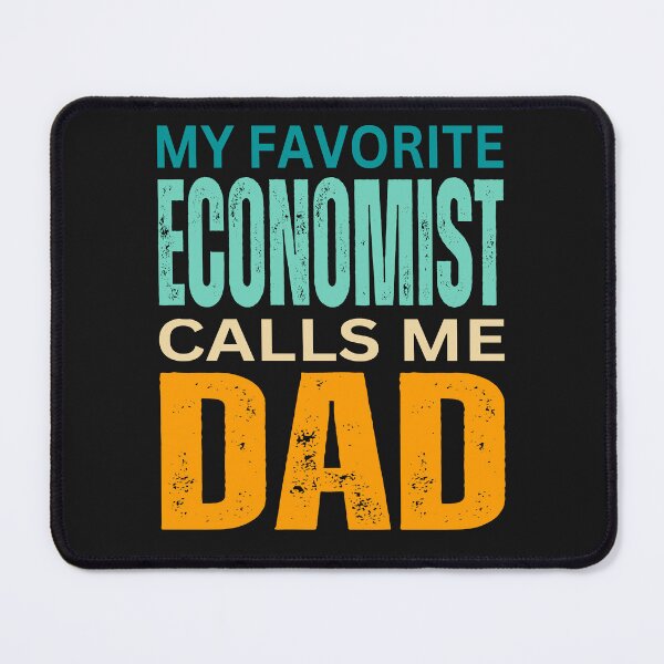 Item preview,  My favorite Economist calls me Dad designed and sold by erozzz.