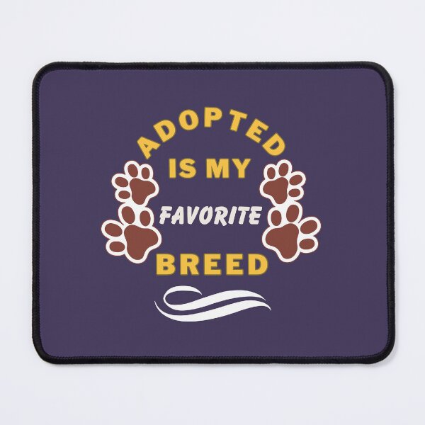 Item preview, Adopted: My Favorite Breed designed and sold by PositivelyPrinted.