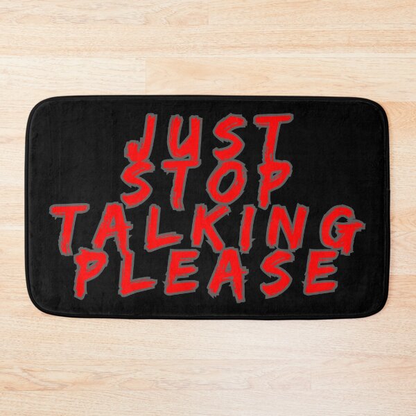 Item preview, just stop talking pls R designed and sold by ARabbitHole.