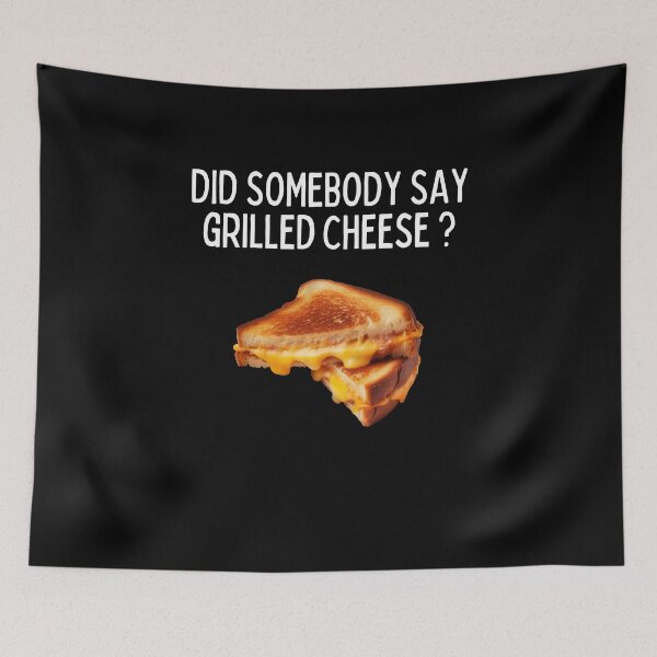 Item preview, Did Somebody Say Grilled Cheese Funny Grilled Cheese Sandwich Gift designed and sold by lou731.