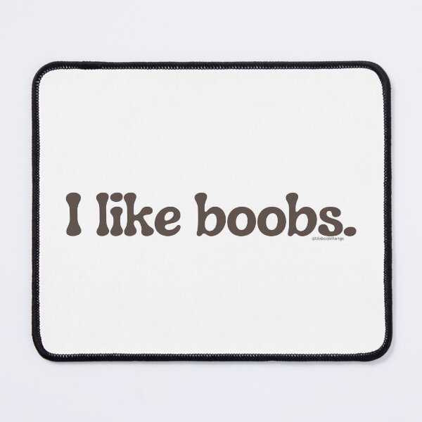 Item preview,  I like boobs., v8b | @lilsboobthangs designed and sold by lilsboobthangs.