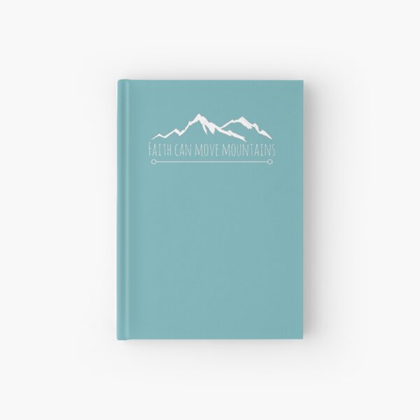 Faith can move mountains Hardcover Journal