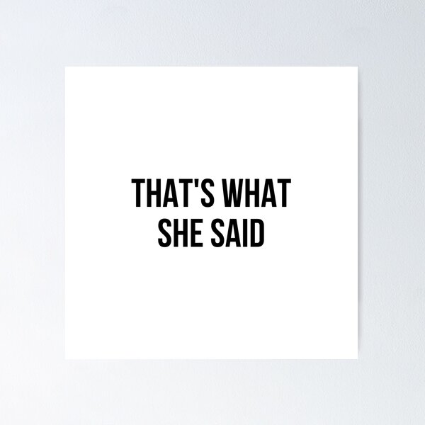 Item preview, The office, Thats what she said designed and sold by SBL-.
