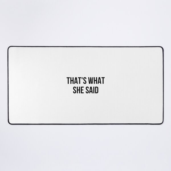 Item preview, The office, Thats what she said designed and sold by SBL-.
