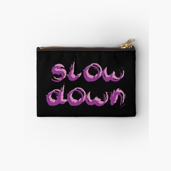 Item preview, Slow down designed and sold by mag-graphic.