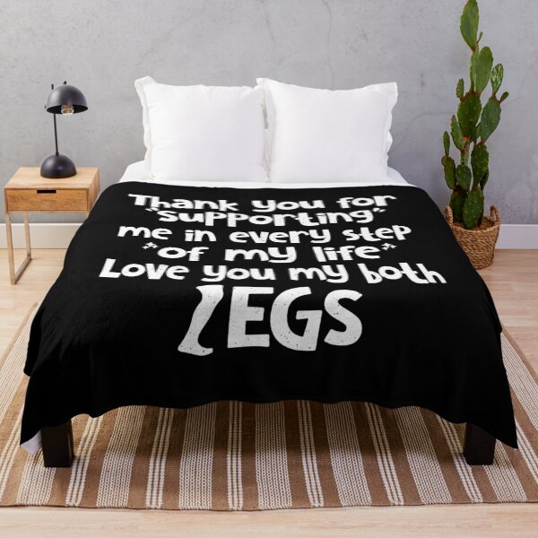 Item preview, Thank You For Supporting Me In Every Step Of My Life Love You My Both Legs Funny Quot designed and sold by YAHIA-14.