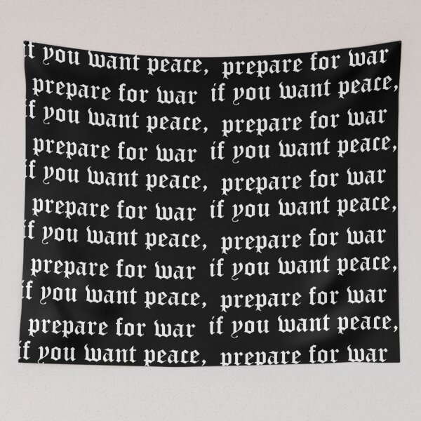 Item preview, if you want peace, prepare for war - white text design designed and sold by EmeraldeaArt.