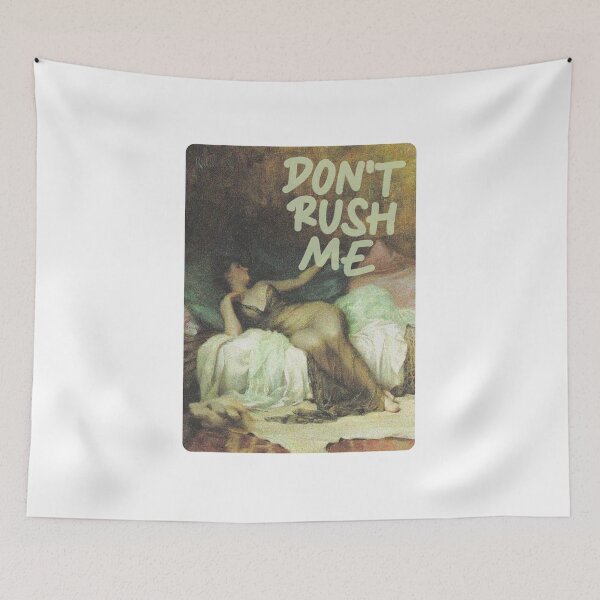 Item preview, Don't Rush Me designed and sold by Han S..