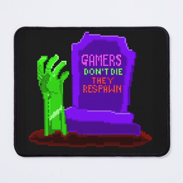 Item preview, Gamers don’t die, they respawn designed and sold by tapdancingcat.