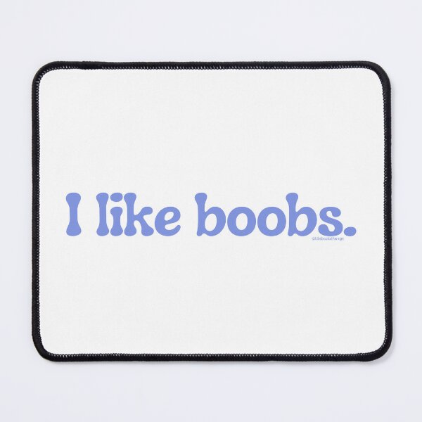 Item preview, I like boobs., v14b | @lilsboobthangs designed and sold by lilsboobthangs.