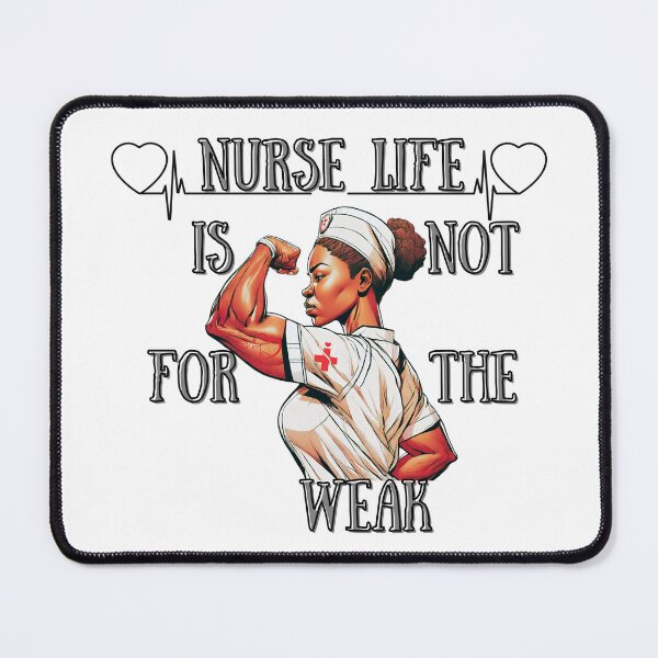 Item preview, Nurse Life is not for the Weak designed and sold by Sqwirlgrl.