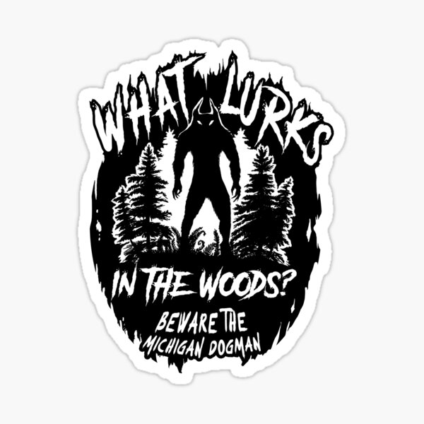 Item preview, Beware the Michigan Dogman designed and sold by ClamLakeCryptid.