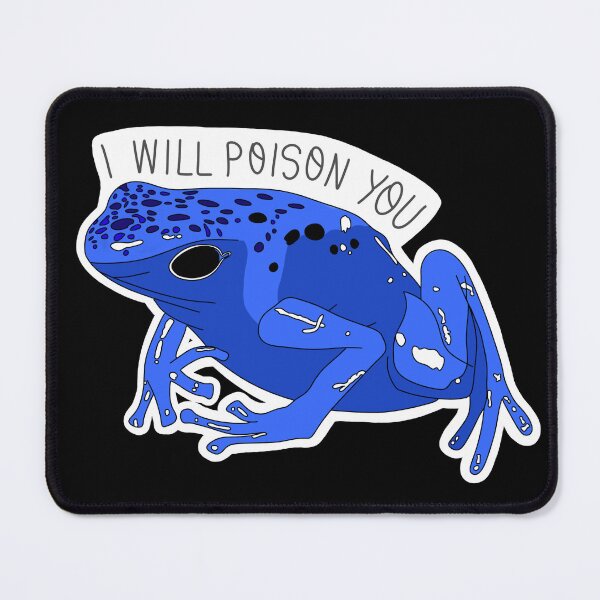 Item preview, I Will Poison You Frog designed and sold by Underground Matriarch.