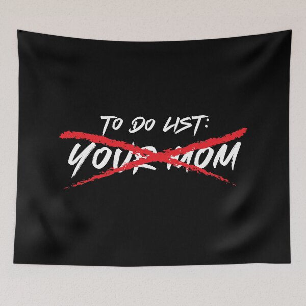 Item preview, To Do List: Your Mom designed and sold by johnnyp1975.