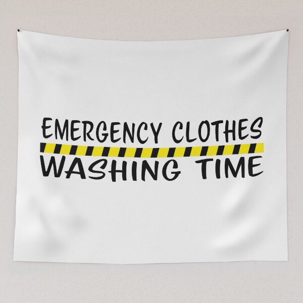 Item preview, EMERGENCY CLOTHES - WASHING TIME designed and sold by nvrprooo.