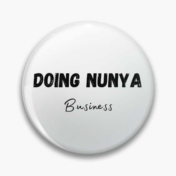 Item preview, Doing nunya business designed and sold by EstampaMesto.