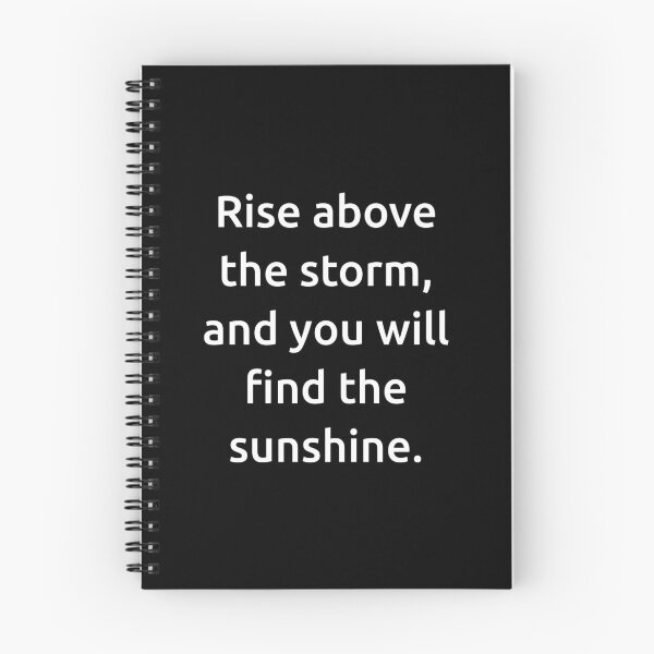Item preview, Rise above the storm, and you will find the sunshine. designed and sold by IMCDT.