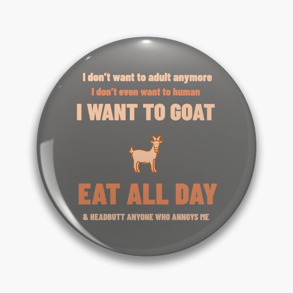 Item preview, I Don’t Want to Human, I Want to Goat  designed and sold by Mugfulmomentz.