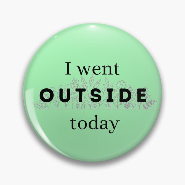 Item preview, I Went Outside Today!  designed and sold by Box Box Shop.