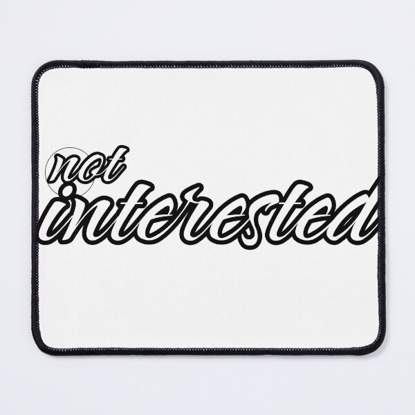 Item preview, Not interested  designed and sold by abdollahmh2021.