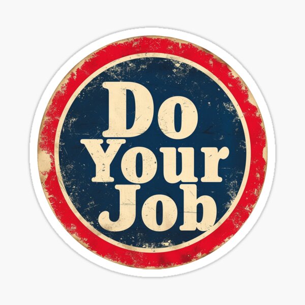 Artikel-Vorschau von Machen Sie Ihre Arbeit gut. Vintage "Do Your Job" Schild, designt und verkauft von chi3-jp.