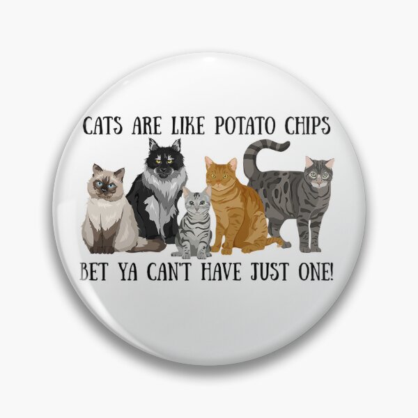 Item preview, Cats Are Like Potato Chips! Cat Lover Gift designed and sold by SSustainable.