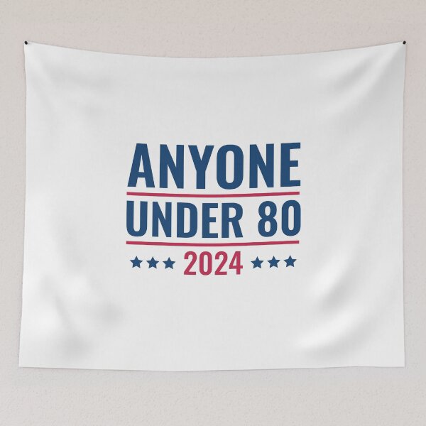 Item preview, Anyone Under 80 2024 Satirical Presidential Election Campaign  designed and sold by The Junto Shop.