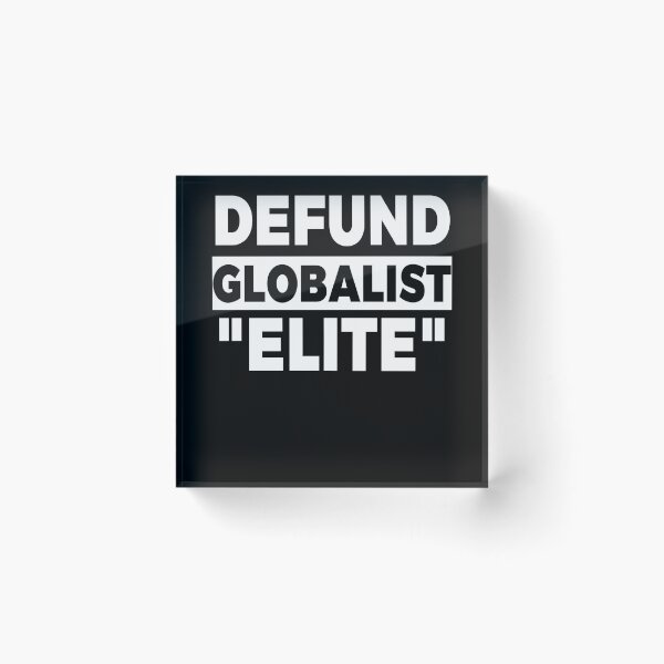 Item preview, Defund Globalist "Elite" designed and sold by Milano-style.