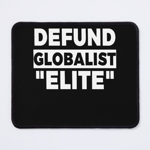 Item preview, Defund Globalist "Elite" designed and sold by Milano-style.