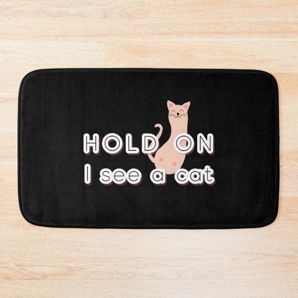 Item preview, Hold on I see a cat designed and sold by WANBASTEN.